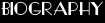 Biography